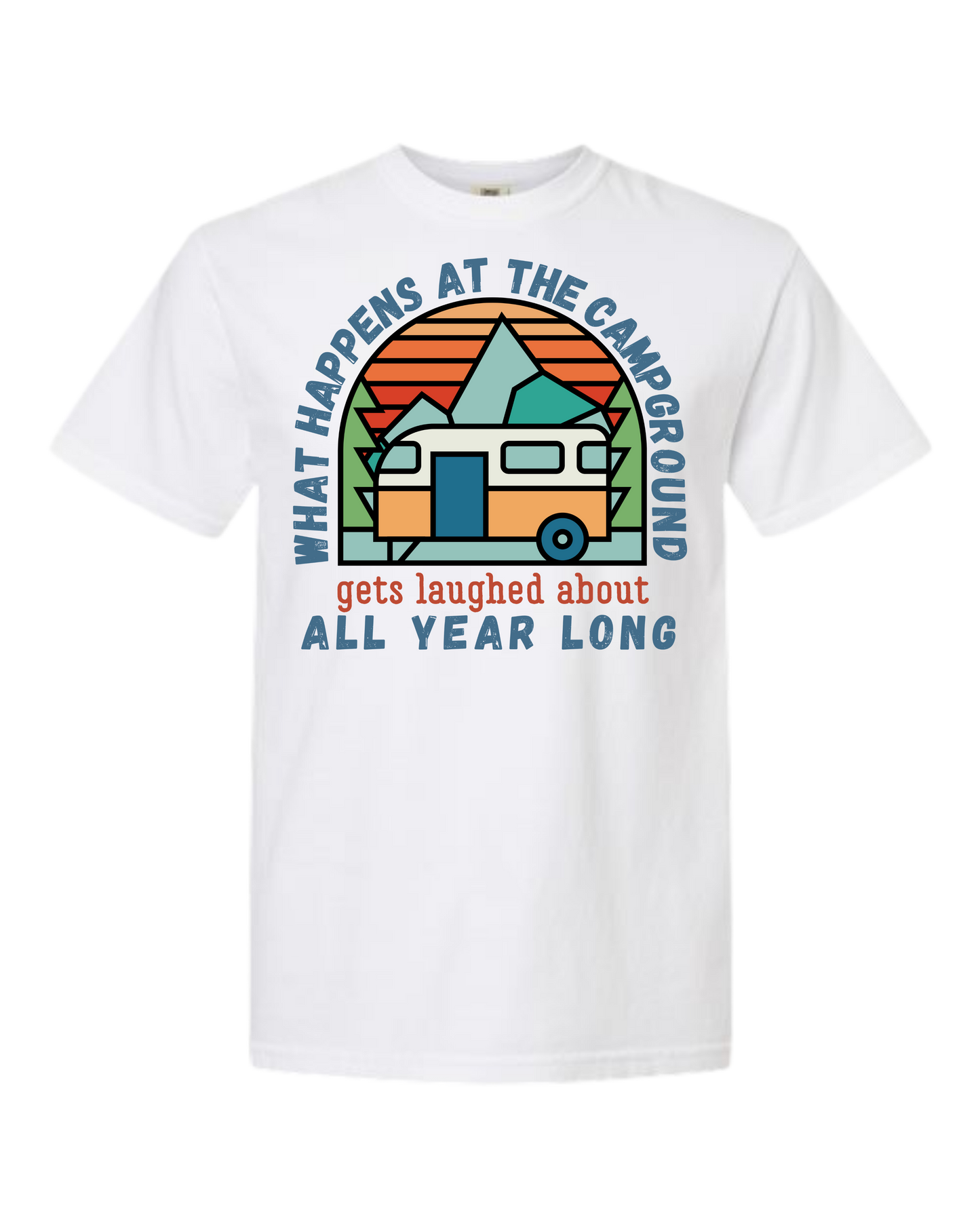What Happens At The Campground - Comfort Colors - Heavyweight Unisex Tee - Neutral Colors