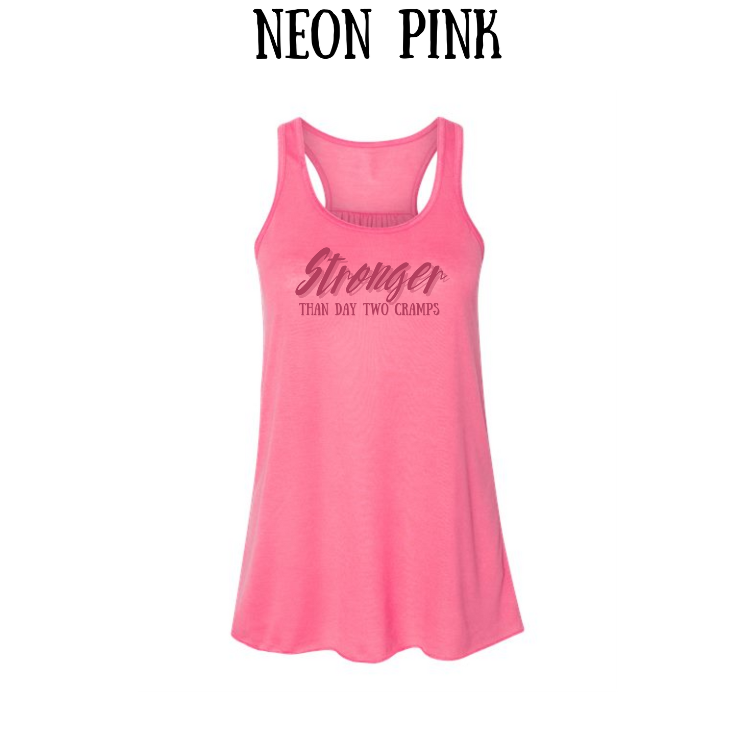 stronger than day two cramps - women's flowy racerback tank