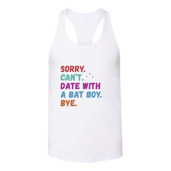 Sorry. Can't. Date With A Bat Boy. Bye. - Bella+Canvas - Women's Jersey Racerback Tank