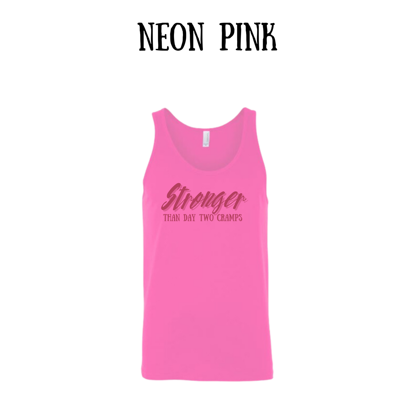 stronger than day two cramps - unisex tank