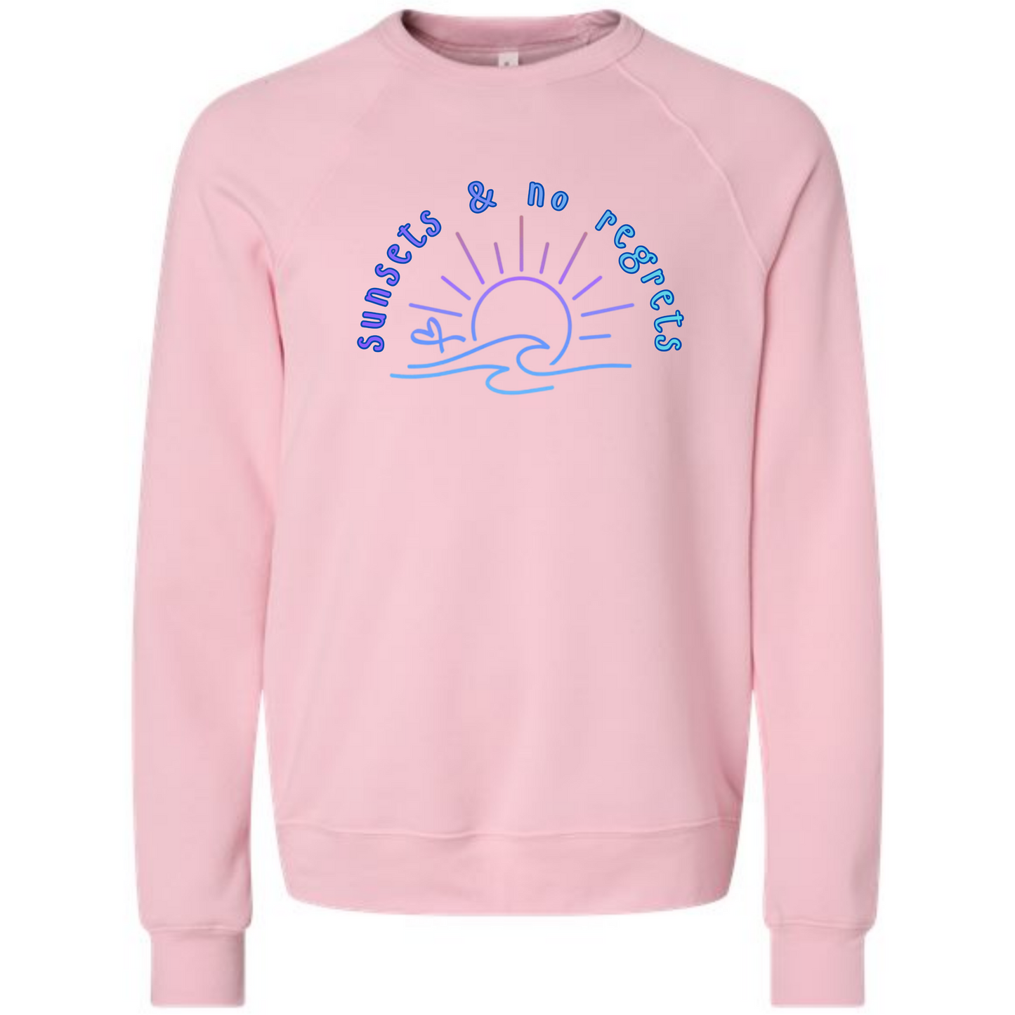Sunsets & No Regrets - Sponge Fleece Raglan Sweatshirt - Assorted Colors