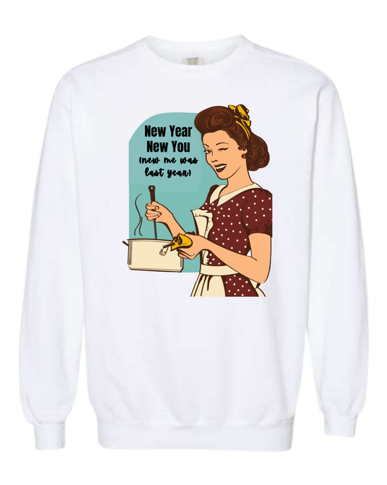 New Year New You - Comfort Colors - Sweatshirt - Assorted Colors