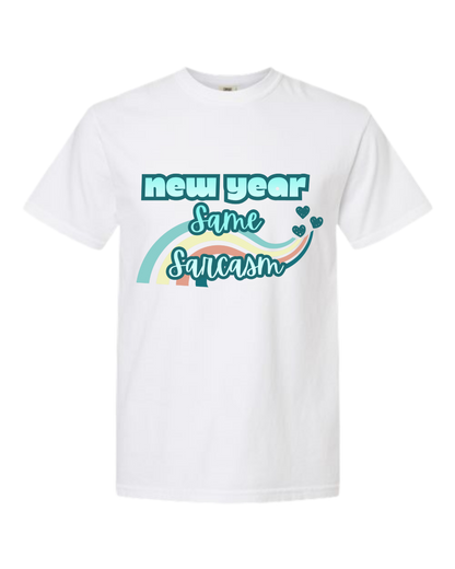 New Year Same Sarcasm - Comfort Colors - Heavyweight Unisex Tee - Neutral Colors