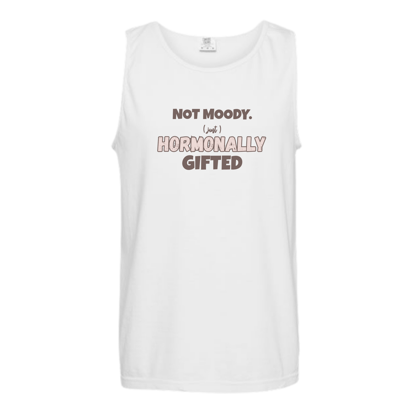 Not Moody. (just) Hormonally Gifted - Comfort Colors - Unisex Tank - Neutral Colors & Blues