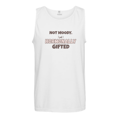 Not Moody. (just) Hormonally Gifted - Comfort Colors - Unisex Tank - Neutral Colors & Blues
