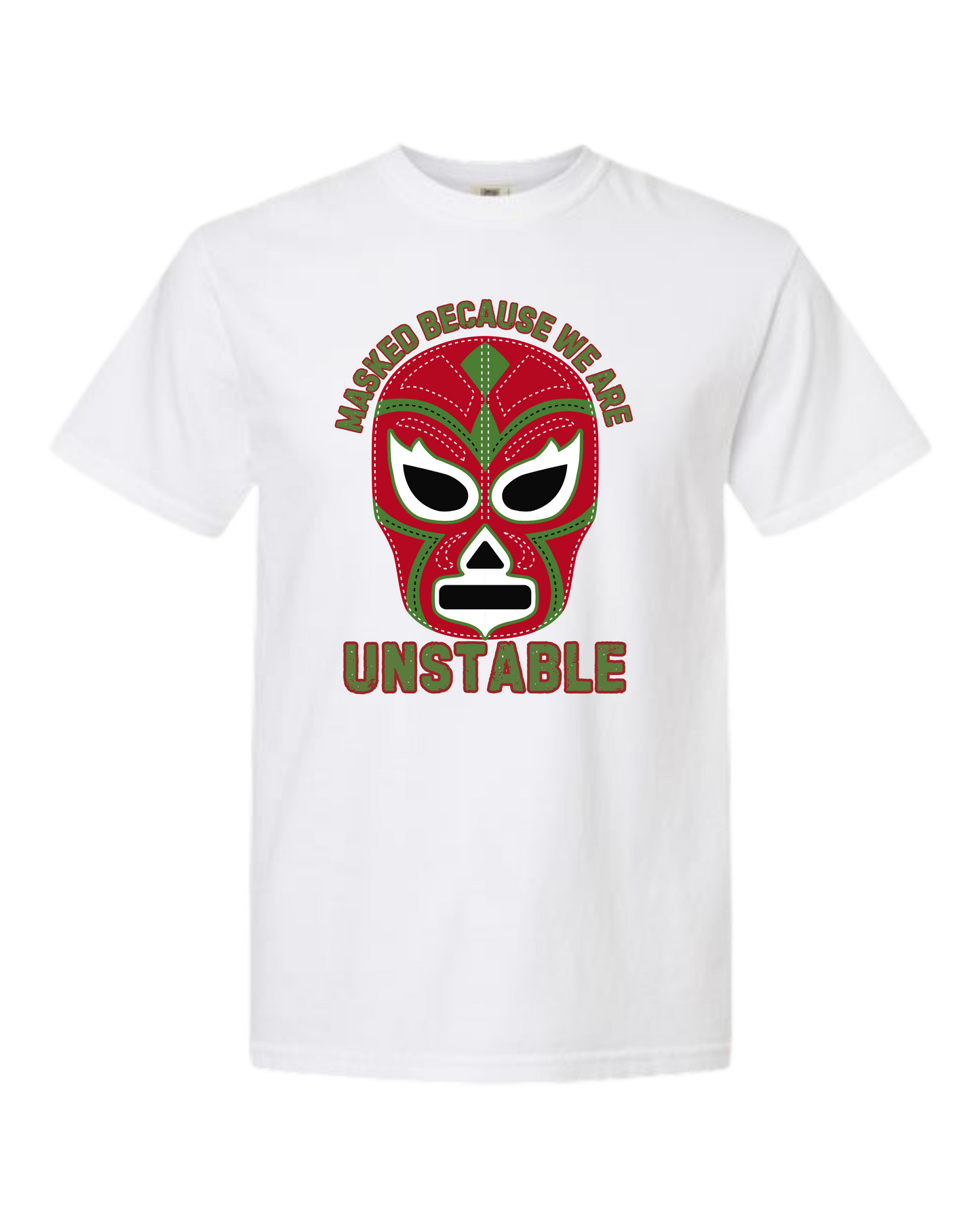 Masked Because We Are Unstable - Comfort Colors - Heavyweight Unisex Tee - Neutral Colors