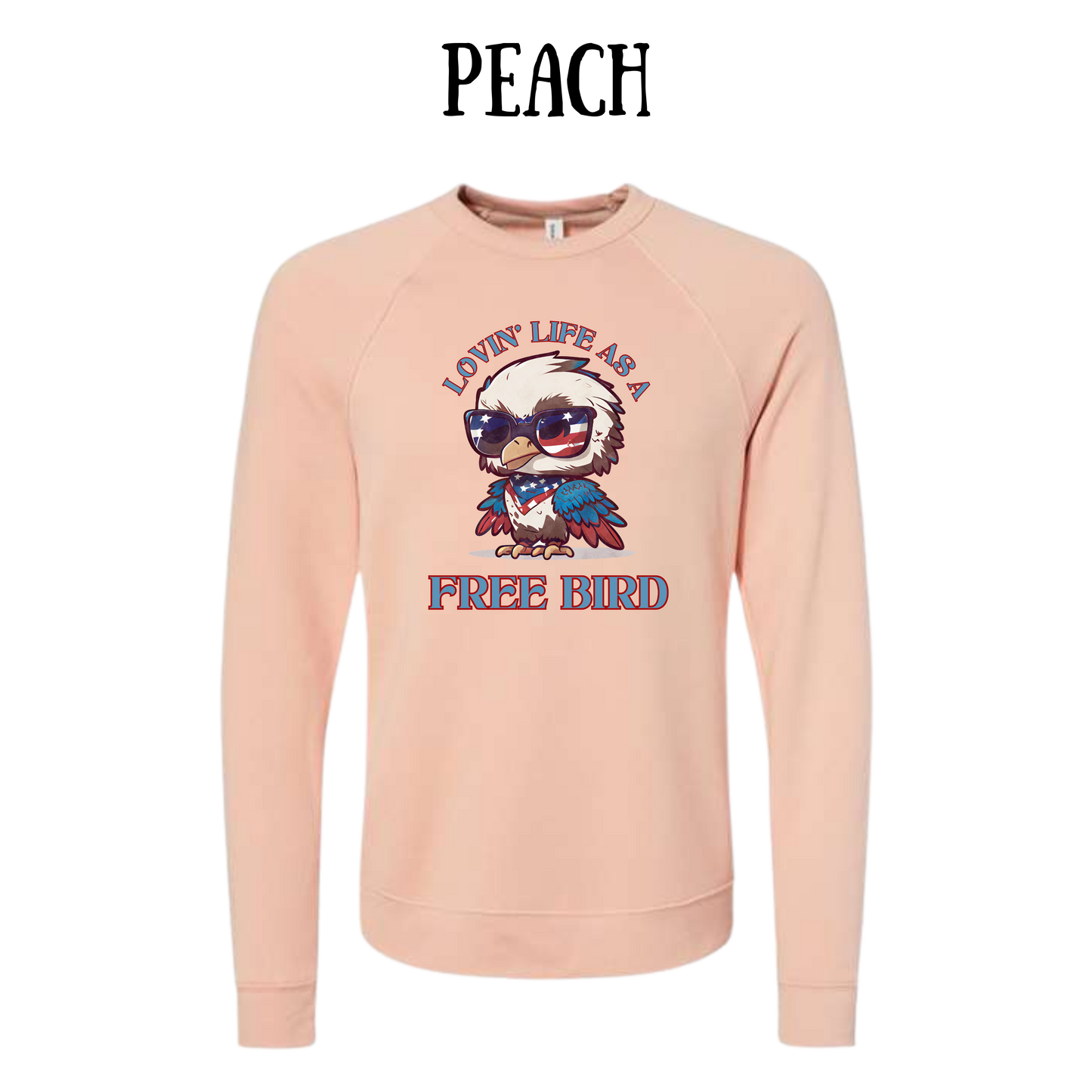 PP - Lovin' Life As A Free Bird - Sponge Fleece Raglan Sweatshirt - Assorted Colors