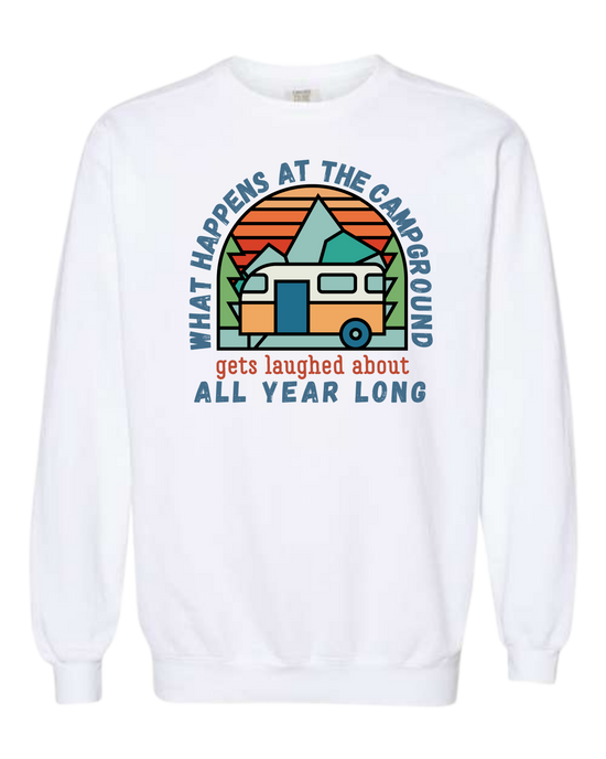 What Happens At The Campground - Comfort Colors - Sweatshirt - Assorted Colors
