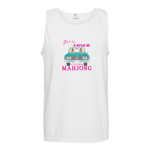 Get in Loser We're Playing Mahjong - Comfort Colors - Unisex Tank - Neutral Colors & Blues
