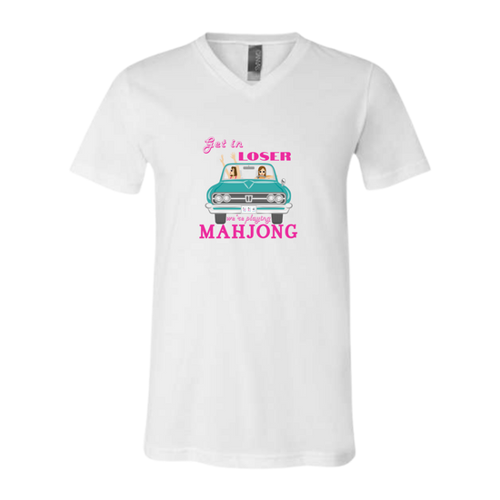 Get in Loser We're Playing Mahjong - Bella+Canvas - Unisex V-Neck - Neutral Colors
