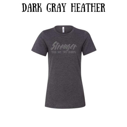 stronger than day two cramps - women's relaxed fit tee - neutrals