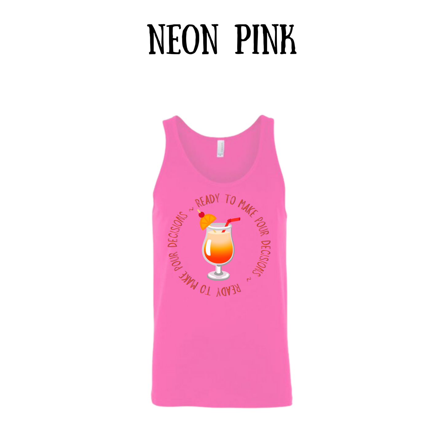 VP - Ready to Make Pour Decisions - Unisex Tank