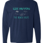 Life Happens The Beach Helps - Comfort Colors - Heavyweight Long Sleeve Tee - Blues & Greens
