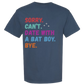 Sorry. Can't. Date With A Bat Boy. Bye. - Comfort Colors - Heavyweight Unisex Tee - Blues