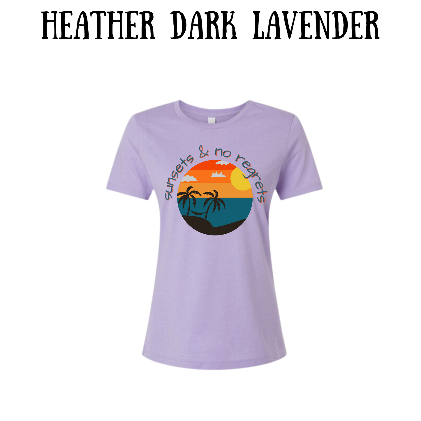 VP - Sunsets & No Regrets - Women's Relaxed Fit Tee - Assorted Colors