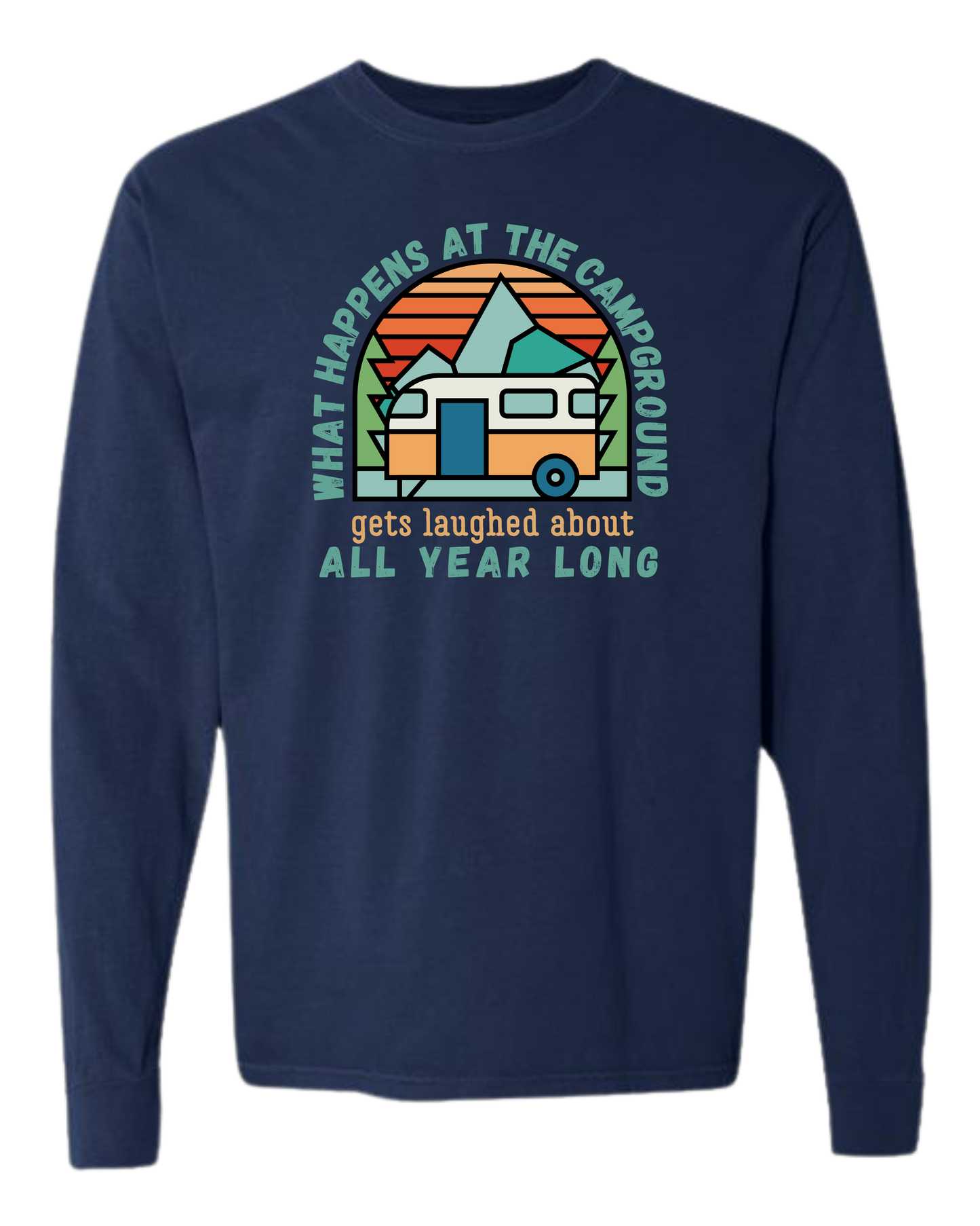 What Happens At The Campground - Comfort Colors - Heavyweight Long Sleeve Tee - Blues & Greens