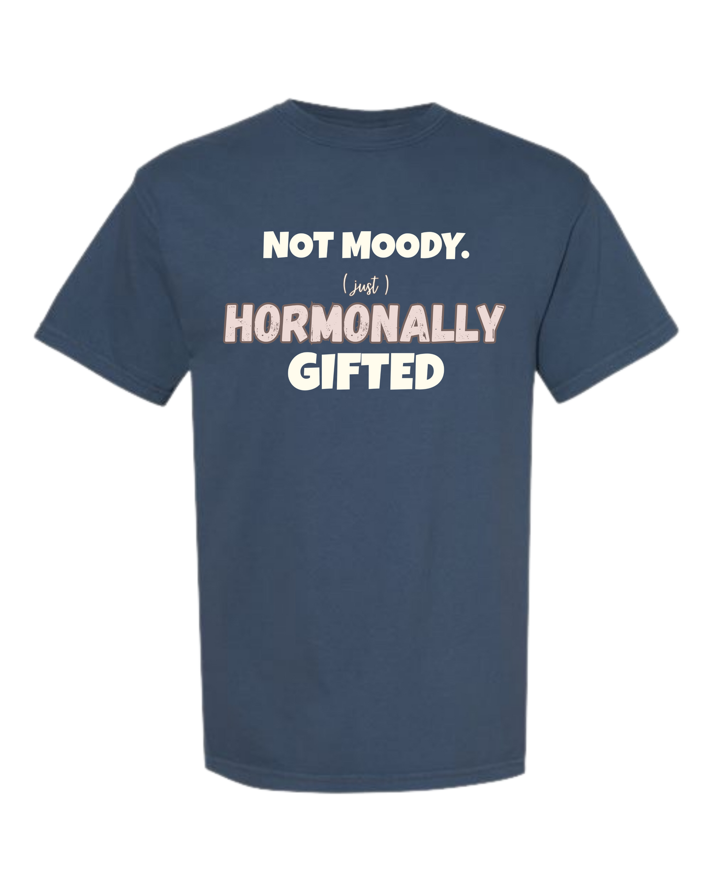 Not Moody. (just) Hormonally Gifted - Comfort Colors - Heavyweight Unisex Tee - Blues