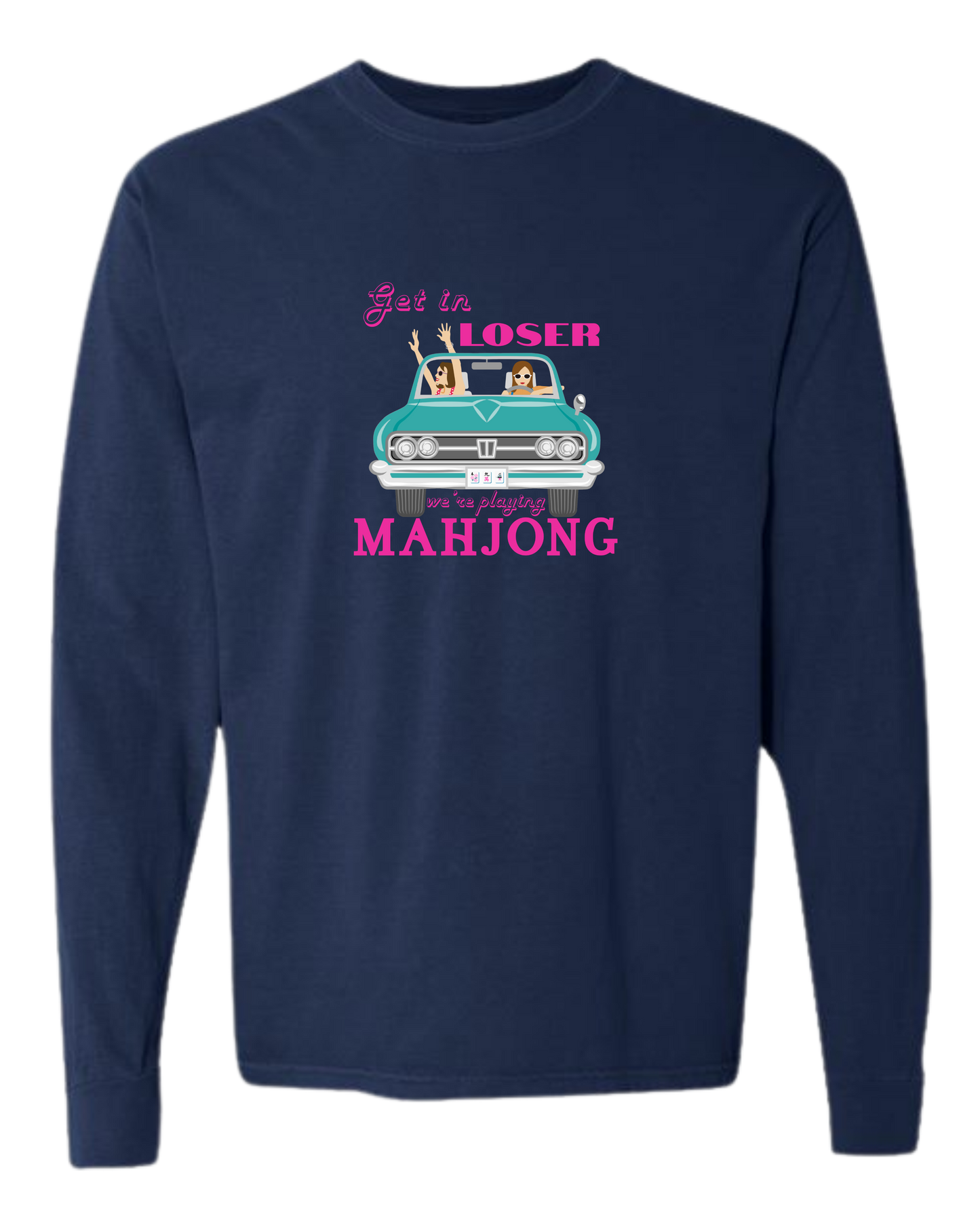 Get in Loser We're Playing Mahjong - Comfort Colors - Heavyweight Long Sleeve Tee - Blues & Greens