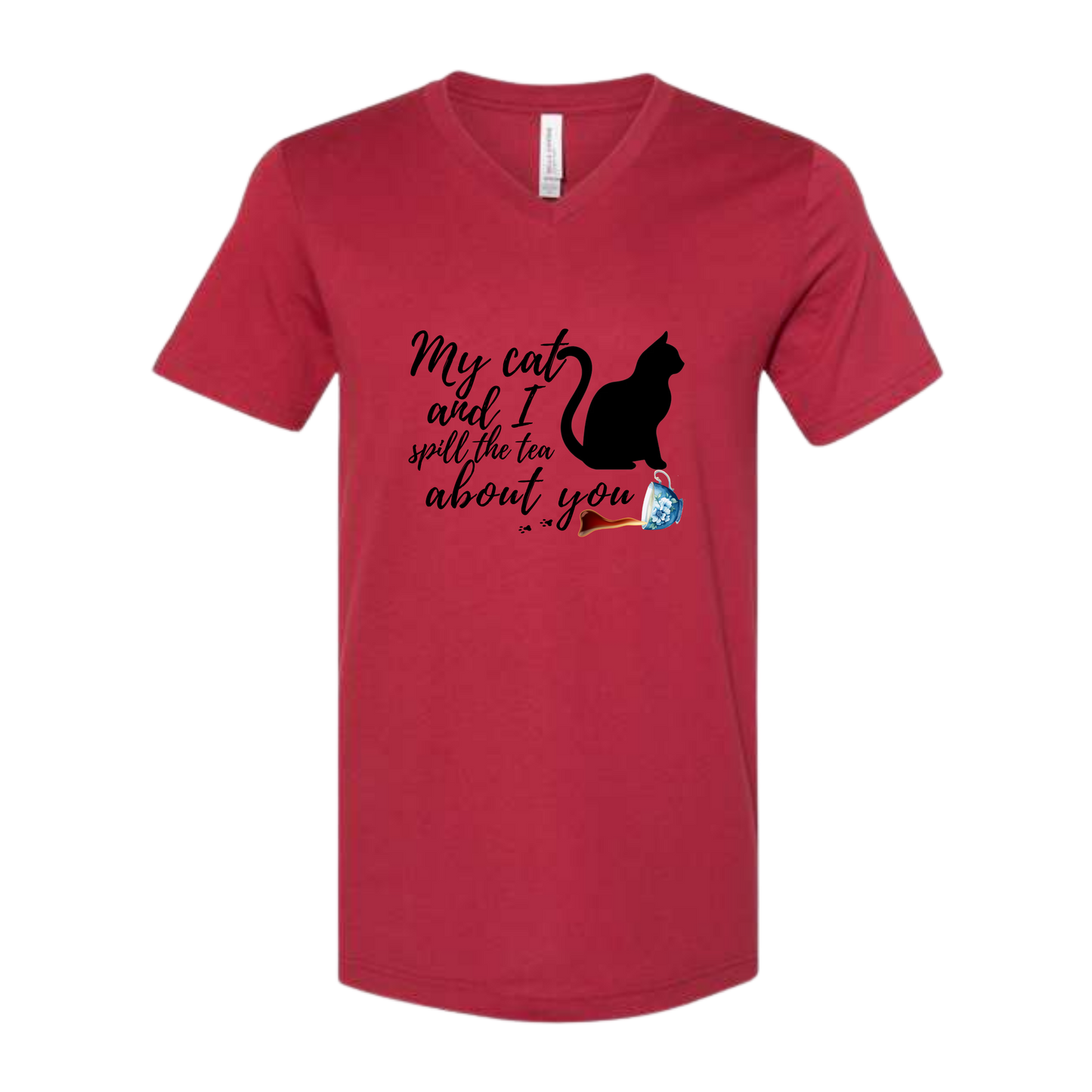 My Cat and I spill the tea about you - Bella+Canvas - Unisex V-Neck - Assorted Colors