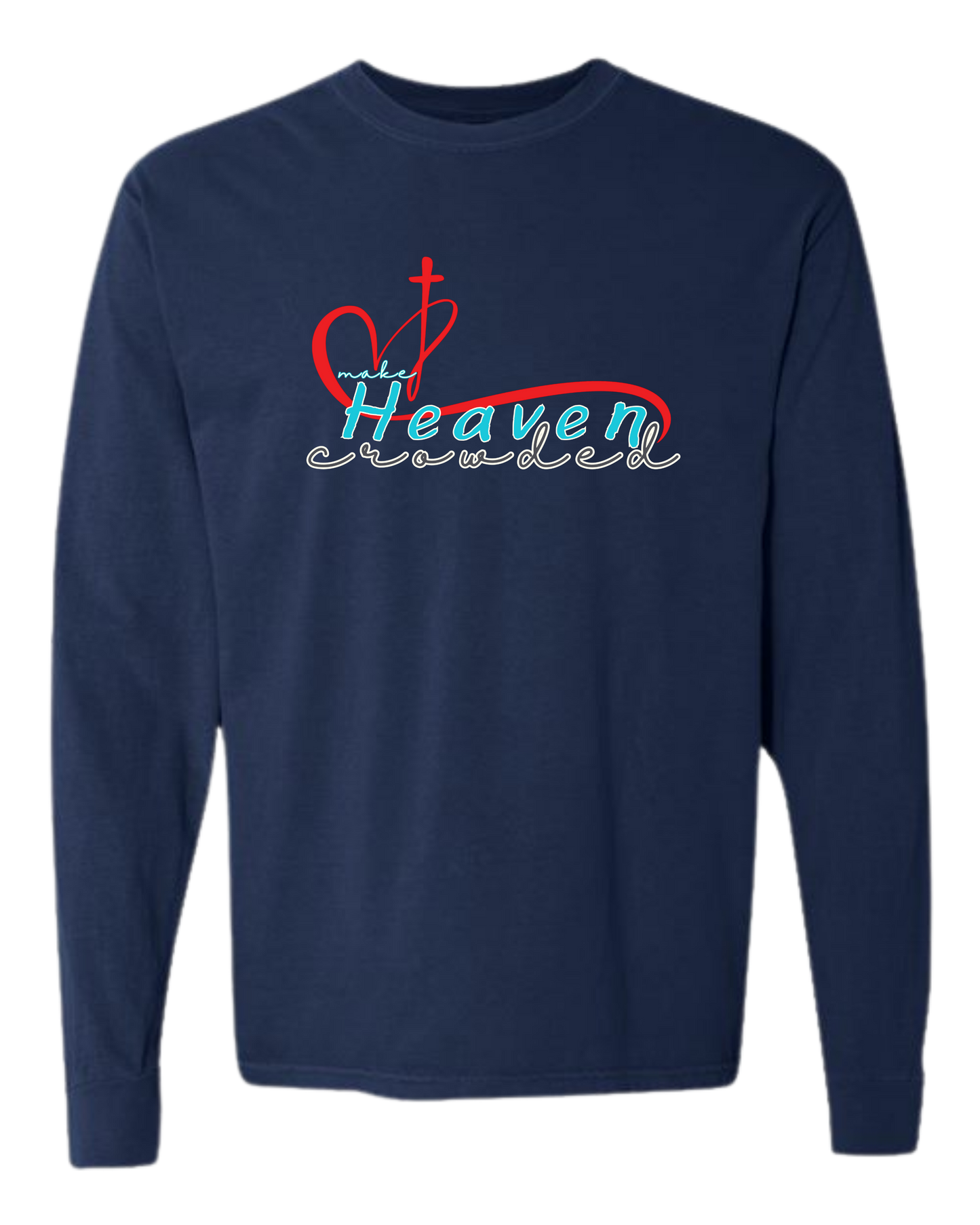 Make Heaven Crowded - Comfort Colors - Heavyweight Long Sleeve Tee - Blues & Greens