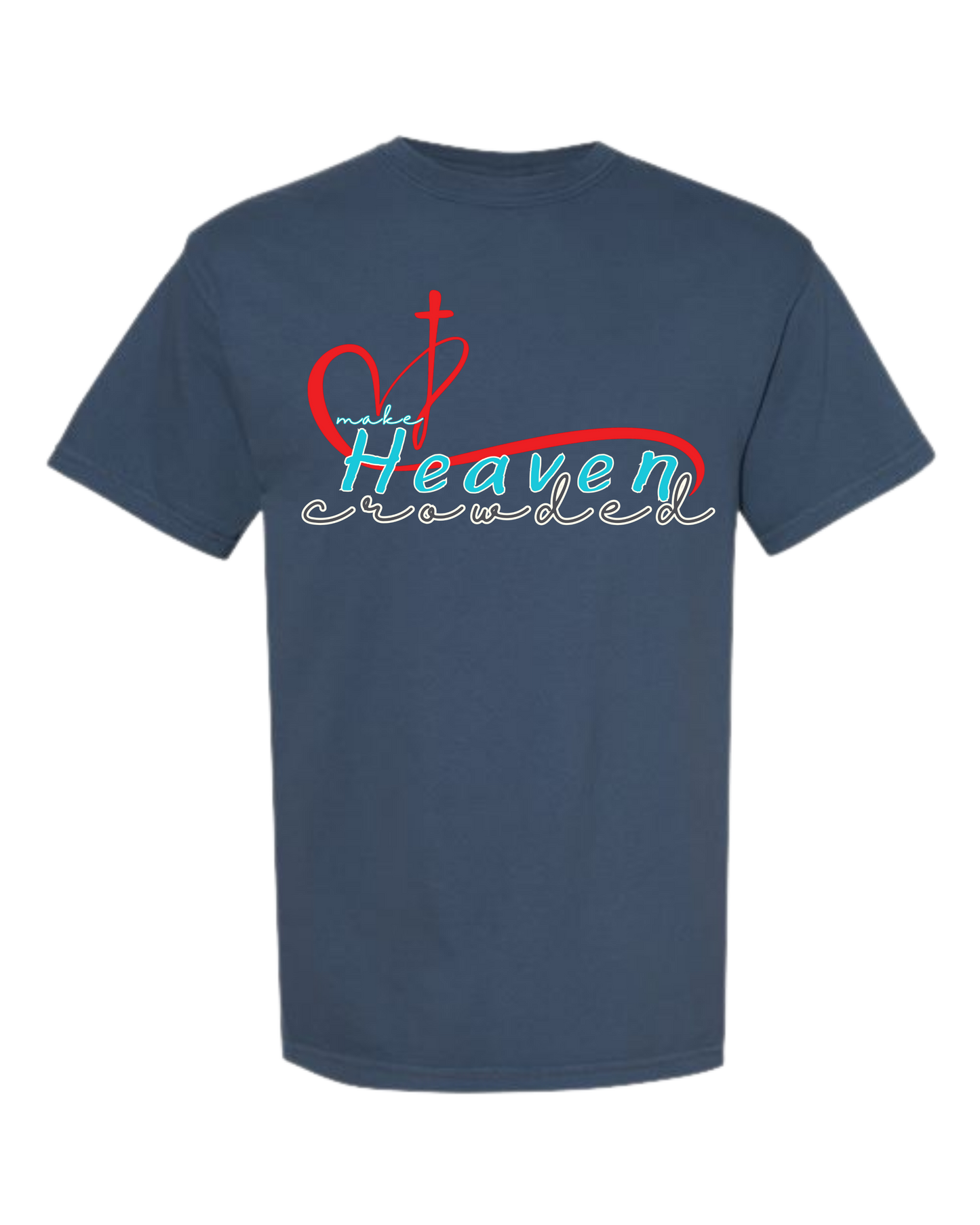 Make Heaven Crowded - Comfort Colors - Heavyweight Unisex Tee - Blues