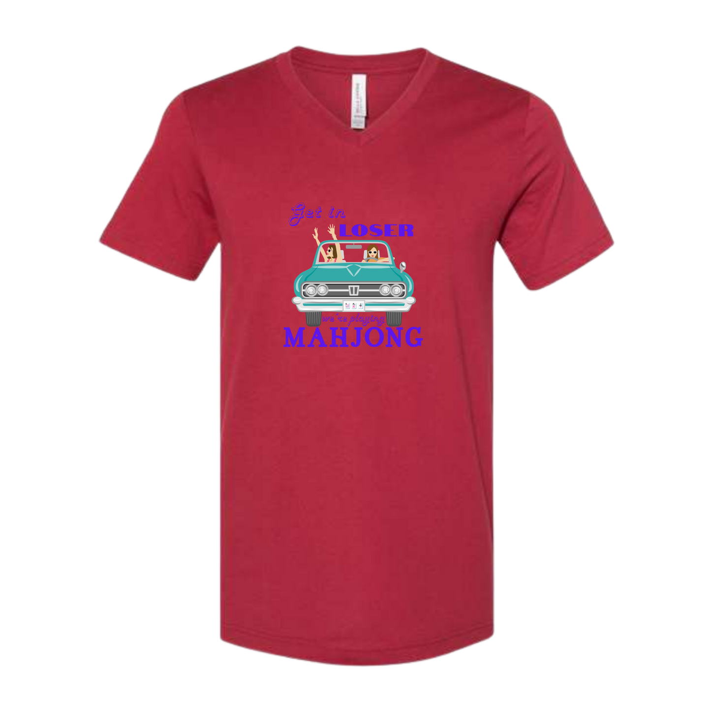Get in Loser We're Playing Mahjong - Bella+Canvas - Unisex V-Neck - Assorted Colors