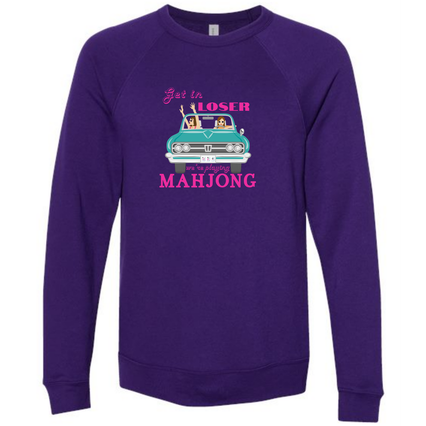 Get in Loser We're Playing Mahjong- Sponge Fleece Raglan Sweatshirt - Blues, Greens, Purple, and Black