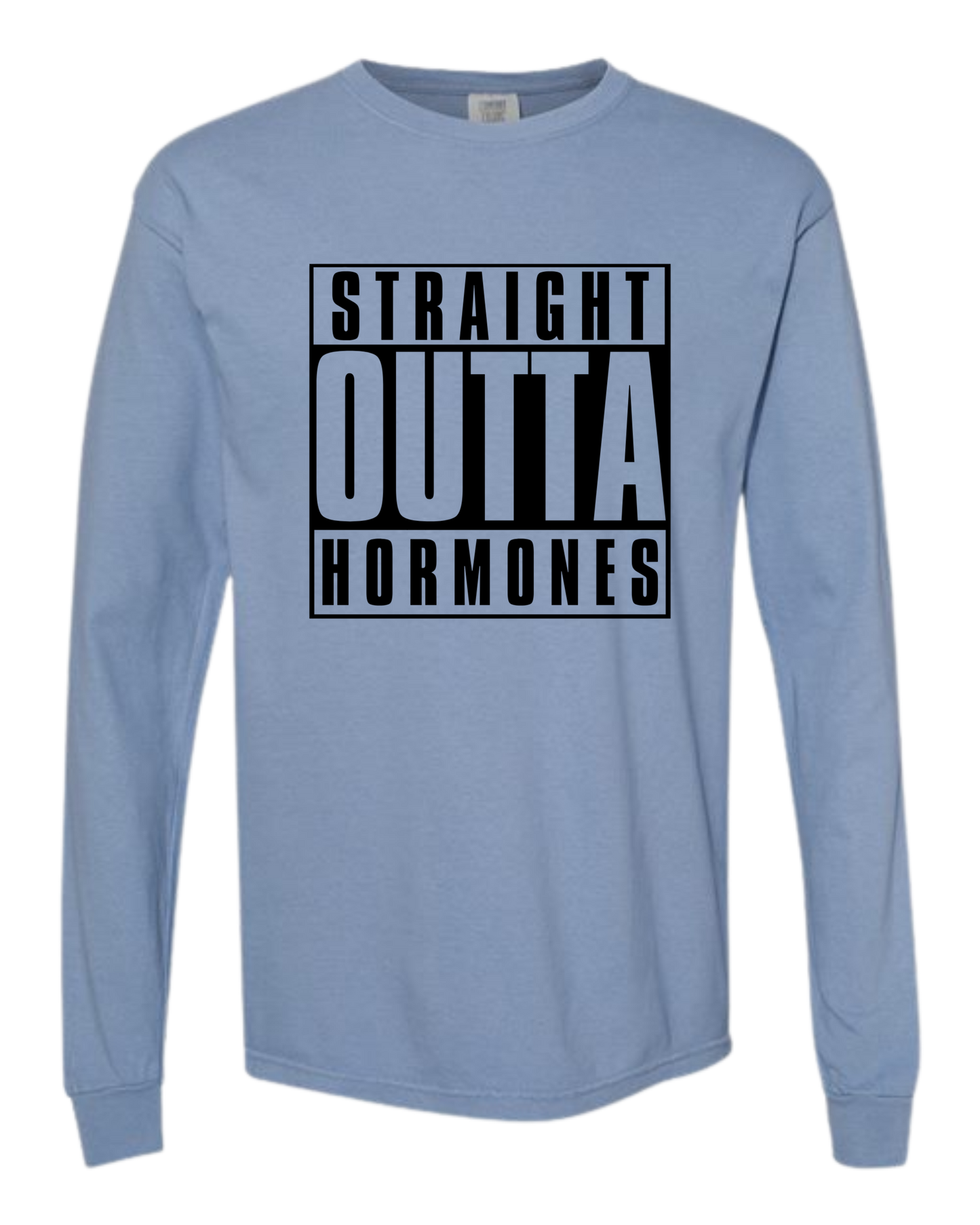 Straight Outta Hormones - Comfort Colors - Heavyweight Long Sleeve Tee - Blues & Greens