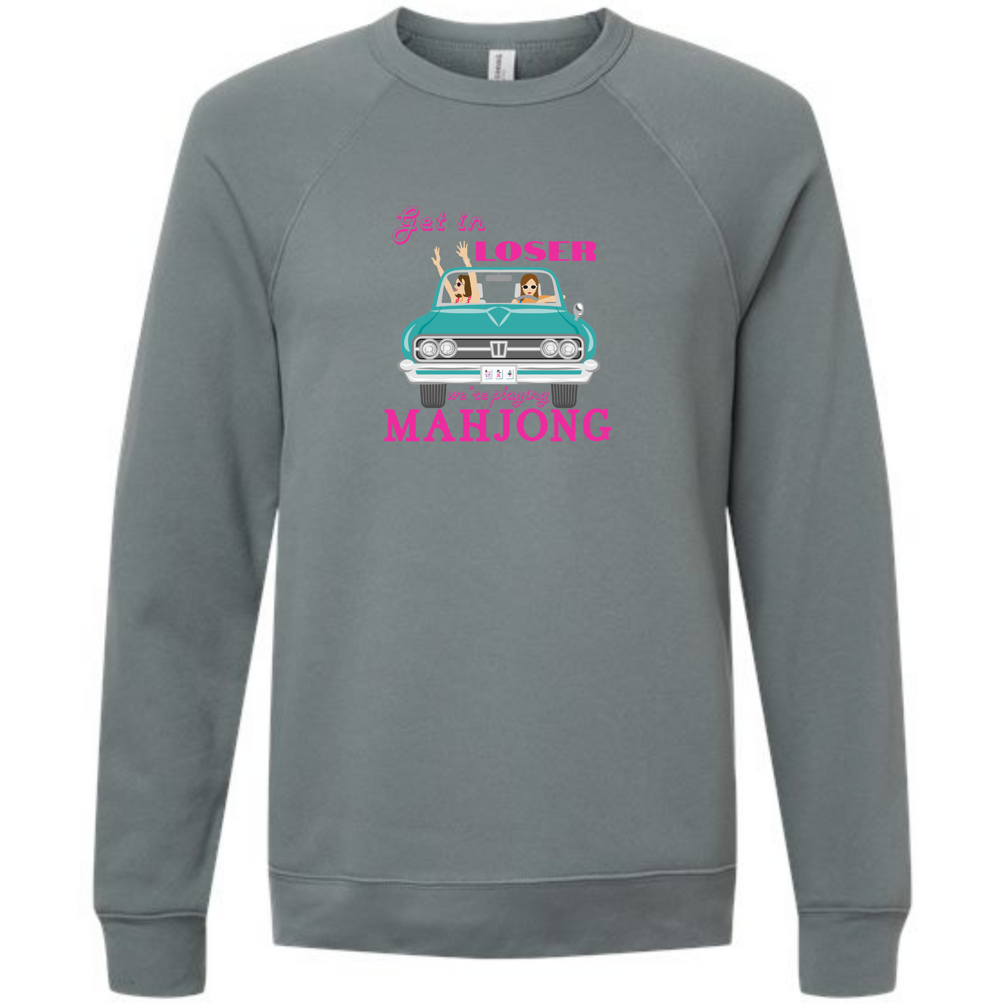 Get in Loser We're Playing Mahjong- Sponge Fleece Raglan Sweatshirt - Blues, Greens, Purple, and Black