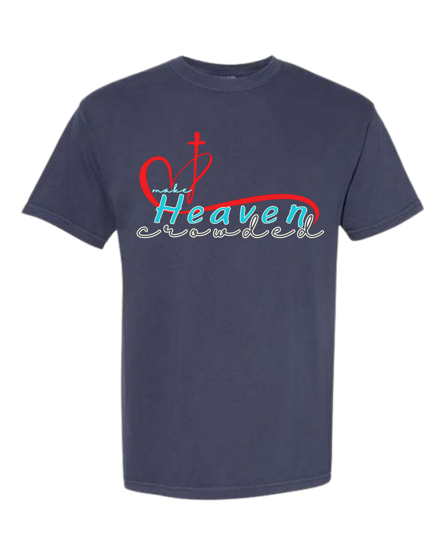 Make Heaven Crowded - Comfort Colors - Heavyweight Unisex Tee - Blues