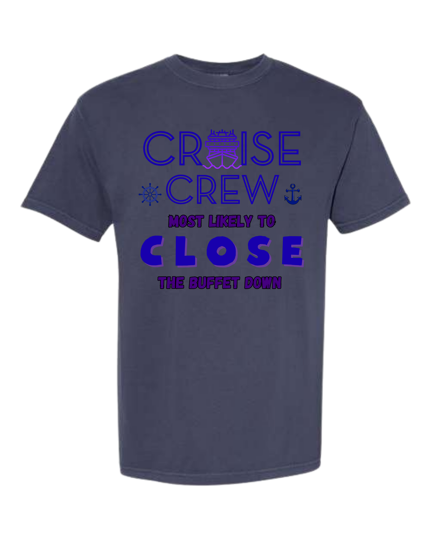 Cruise Crew Most Likely to Close the Buffet Down - Comfort Colors - Heavyweight Unisex Tee - Blues