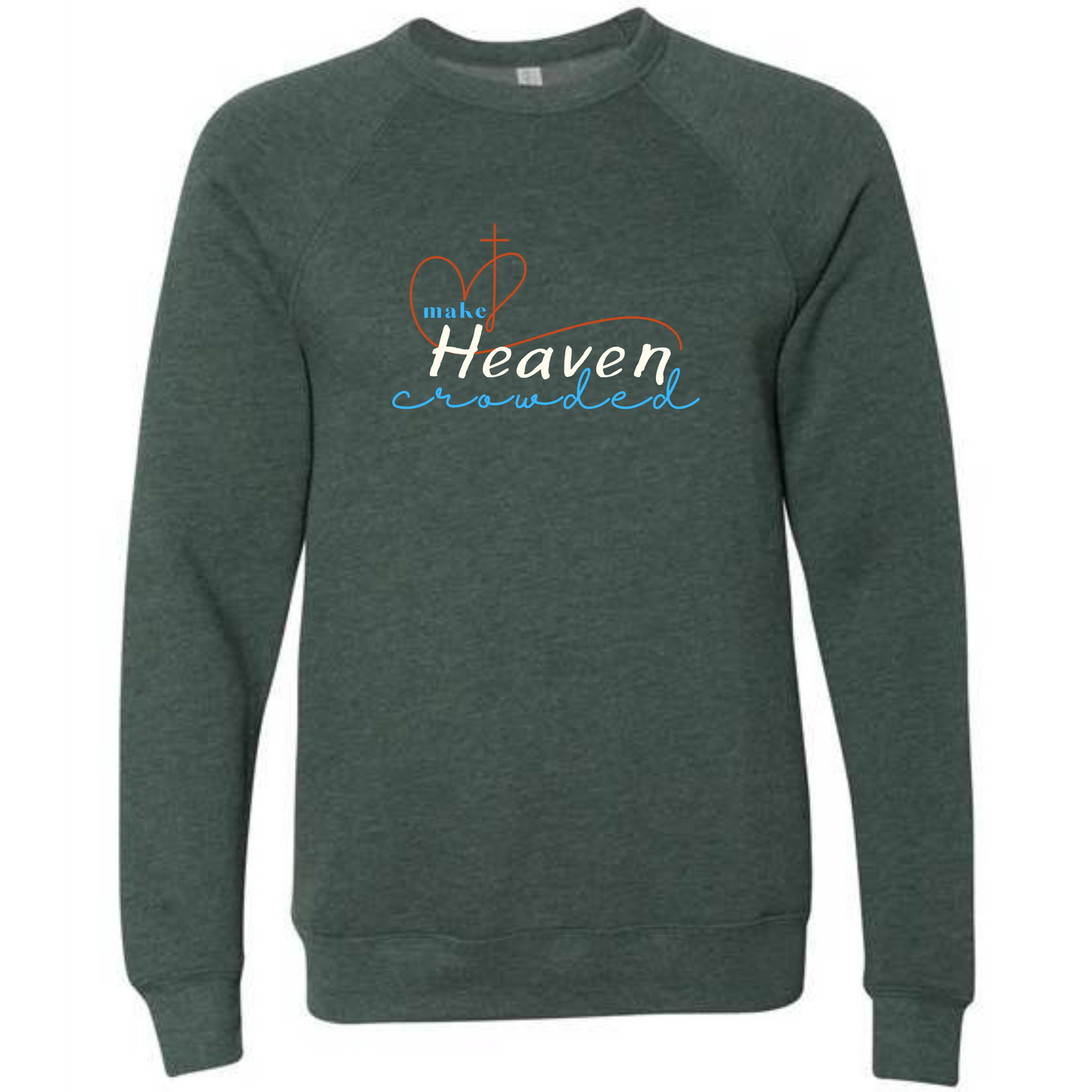 Make Heaven Crowded - Sponge Fleece Raglan Sweatshirt - Greens, Neutrals