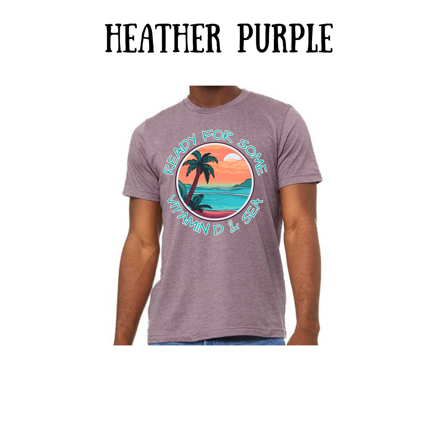 VP - Ready For Some Vitamin D & Sea - Unisex Tee - Pinks, Purples, Neutrals
