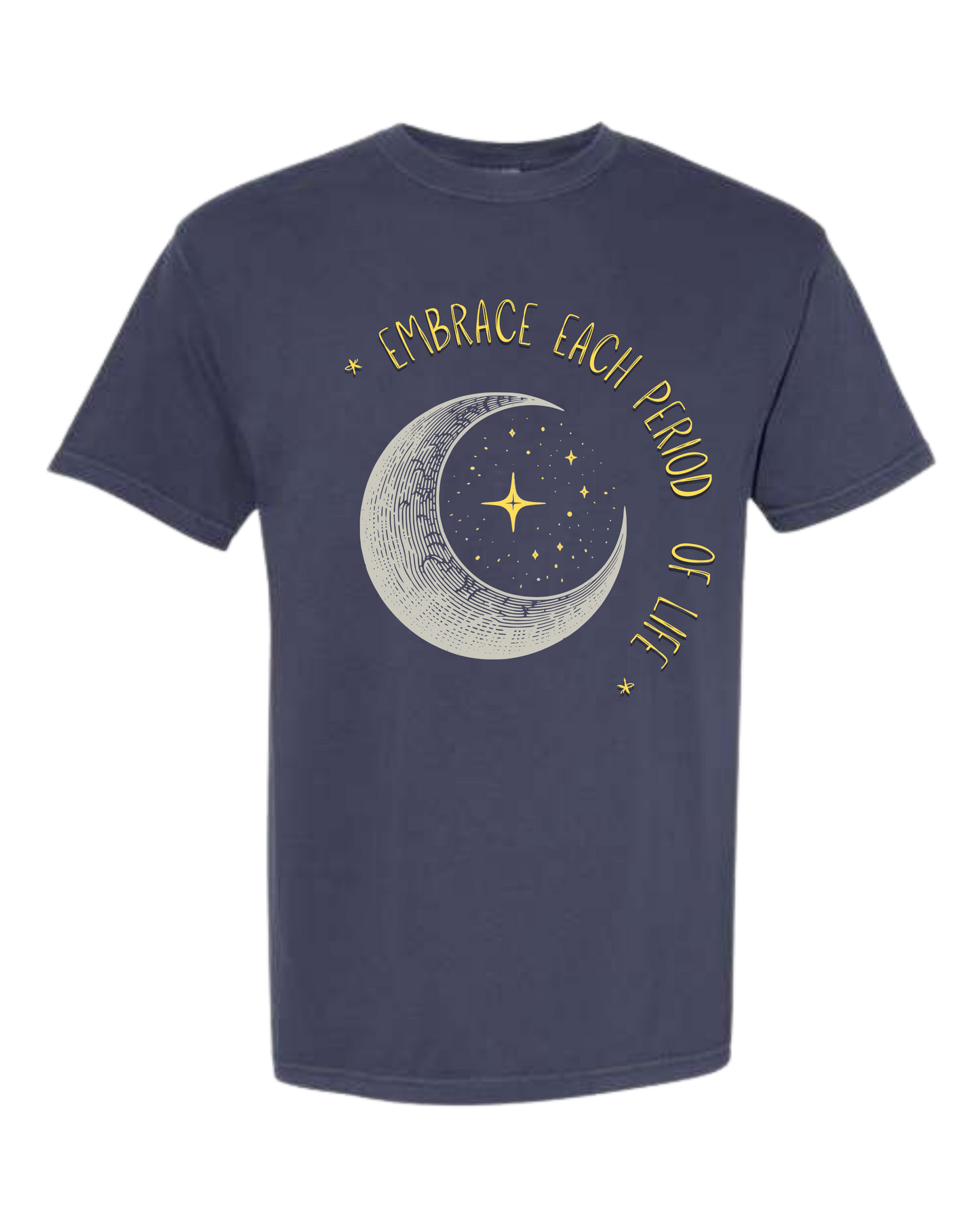 Embrace Each Period of Life - Comfort Colors - Heavyweight Unisex Tee - Blues