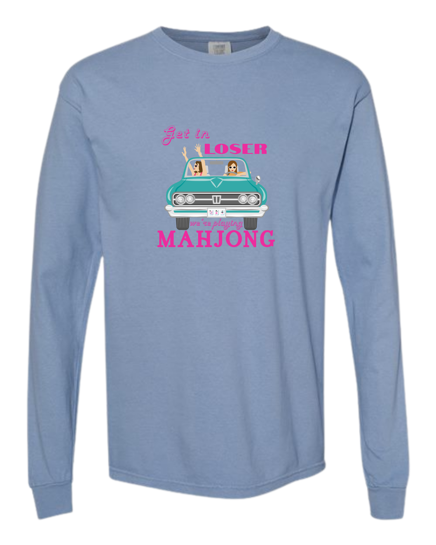 Get in Loser We're Playing Mahjong - Comfort Colors - Heavyweight Long Sleeve Tee - Blues & Greens