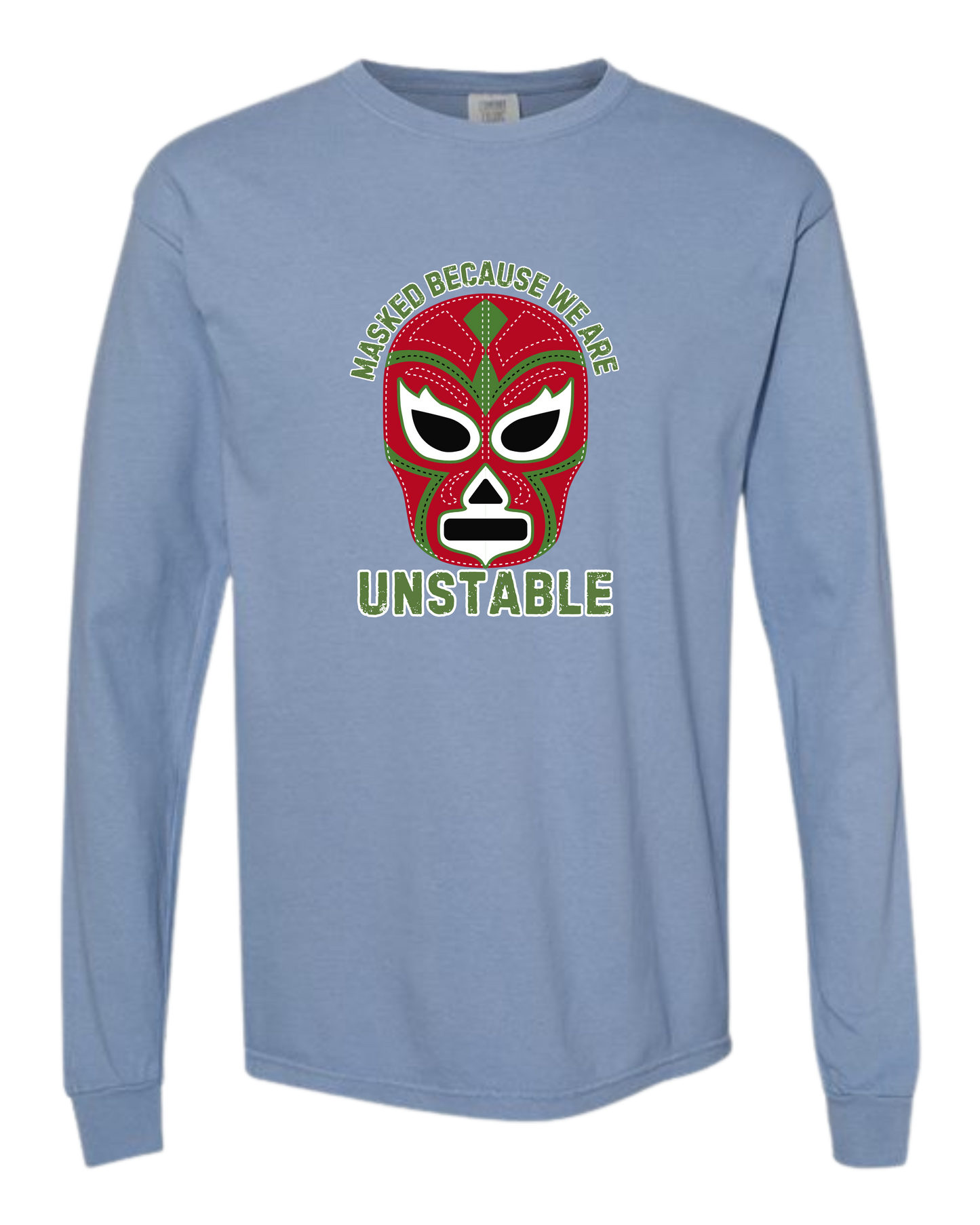 Masked Because We Are Unstable - Comfort Colors - Heavyweight Long Sleeve Tee - Blues & Greens