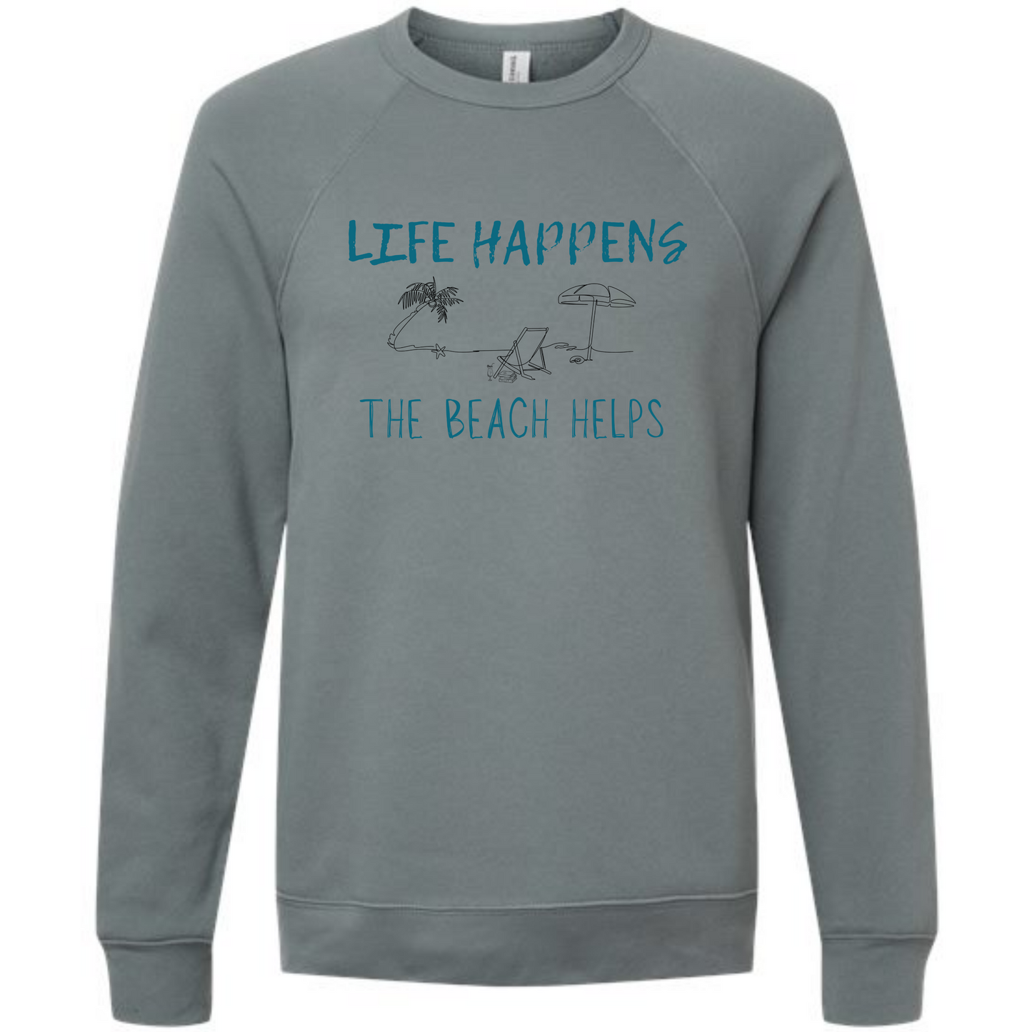 Life Happens The Beach Helps - Sponge Fleece Raglan Sweatshirt - Blues, Greens, Purple, and Black