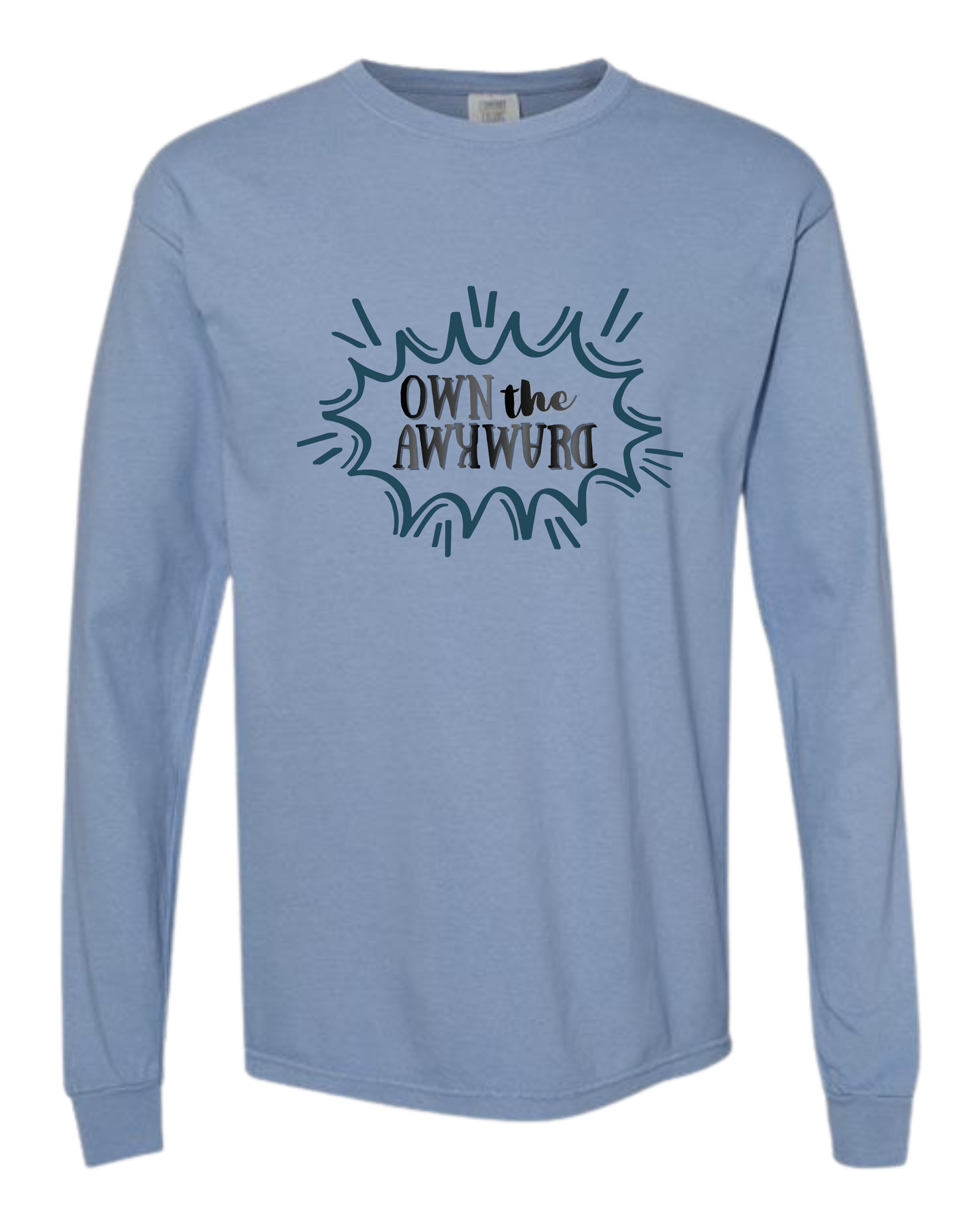 Own the Awkward - Comfort Colors - Heavyweight Long Sleeve Tee - Blues & Greens