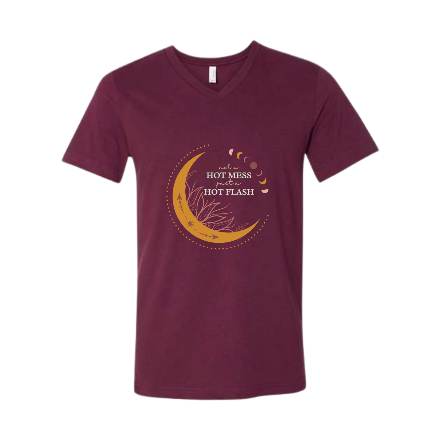 Not A Hot Mess Just A Hot Flash - Bella+Canvas - Unisex V-Neck - Assorted Colors