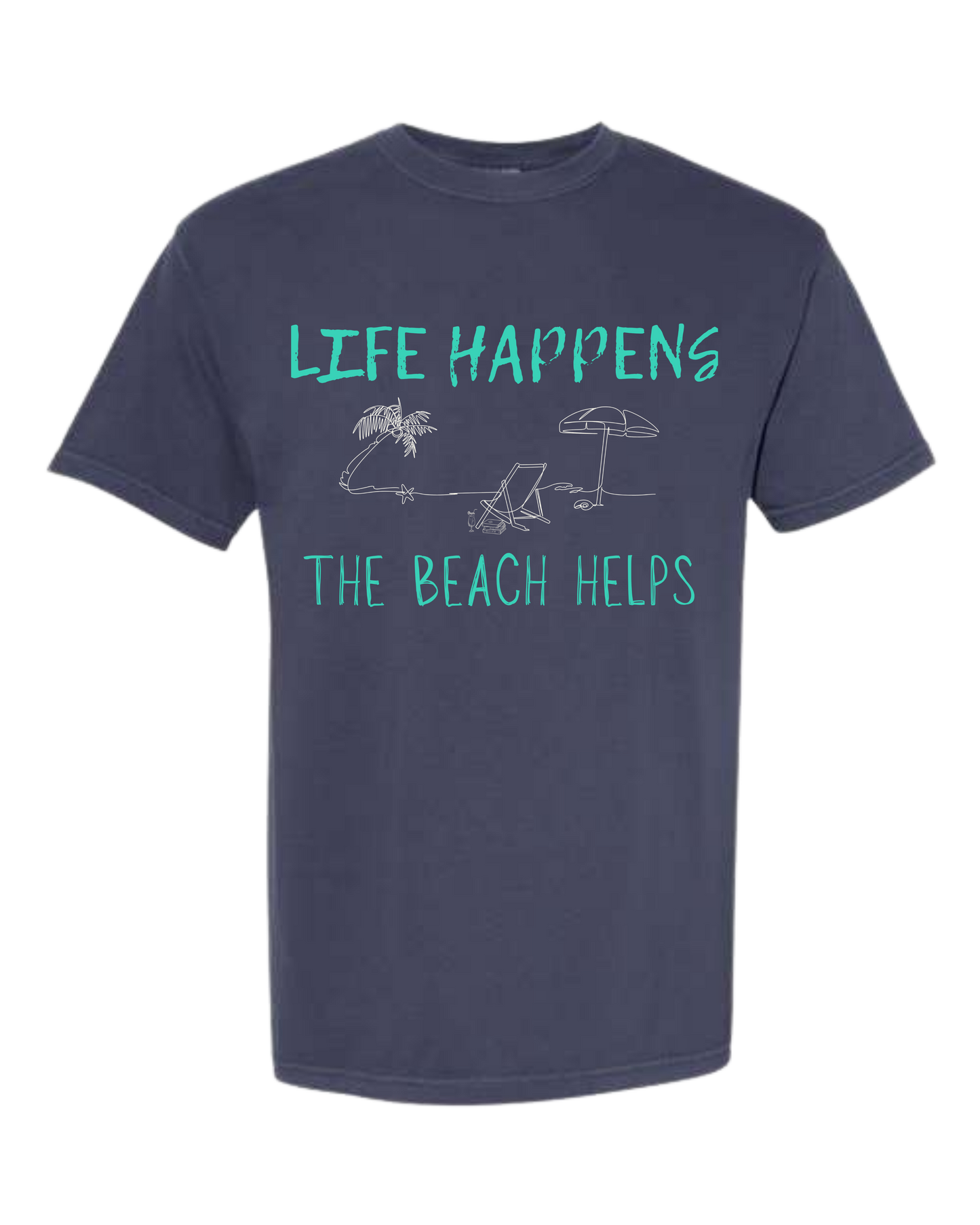 Life Happens The Beach Helps - Comfort Colors - Heavyweight Unisex Tee - Blues