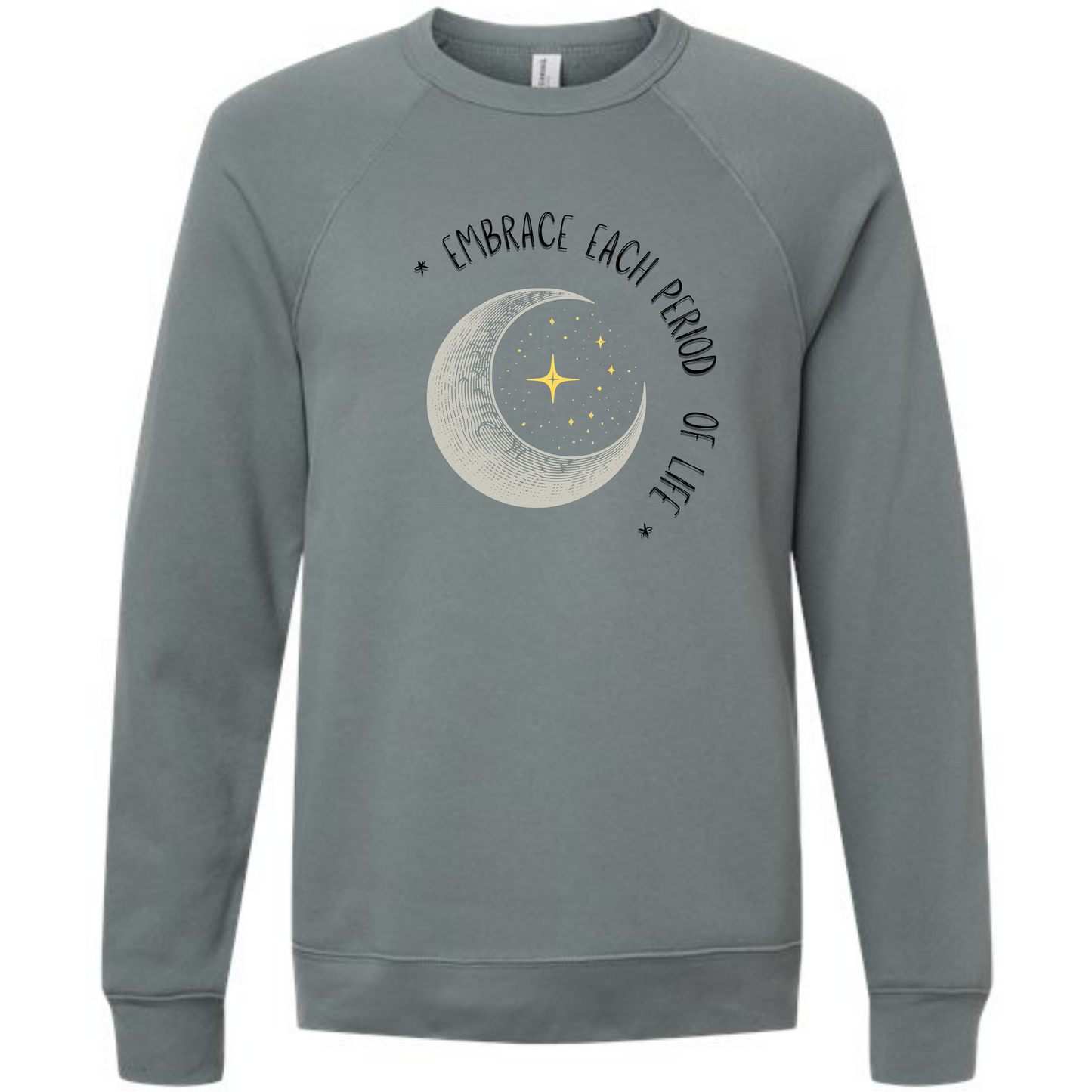 Embrace Each Period of Life - Sponge Fleece Raglan Sweatshirt - Blues, Greens, Purple, and Black