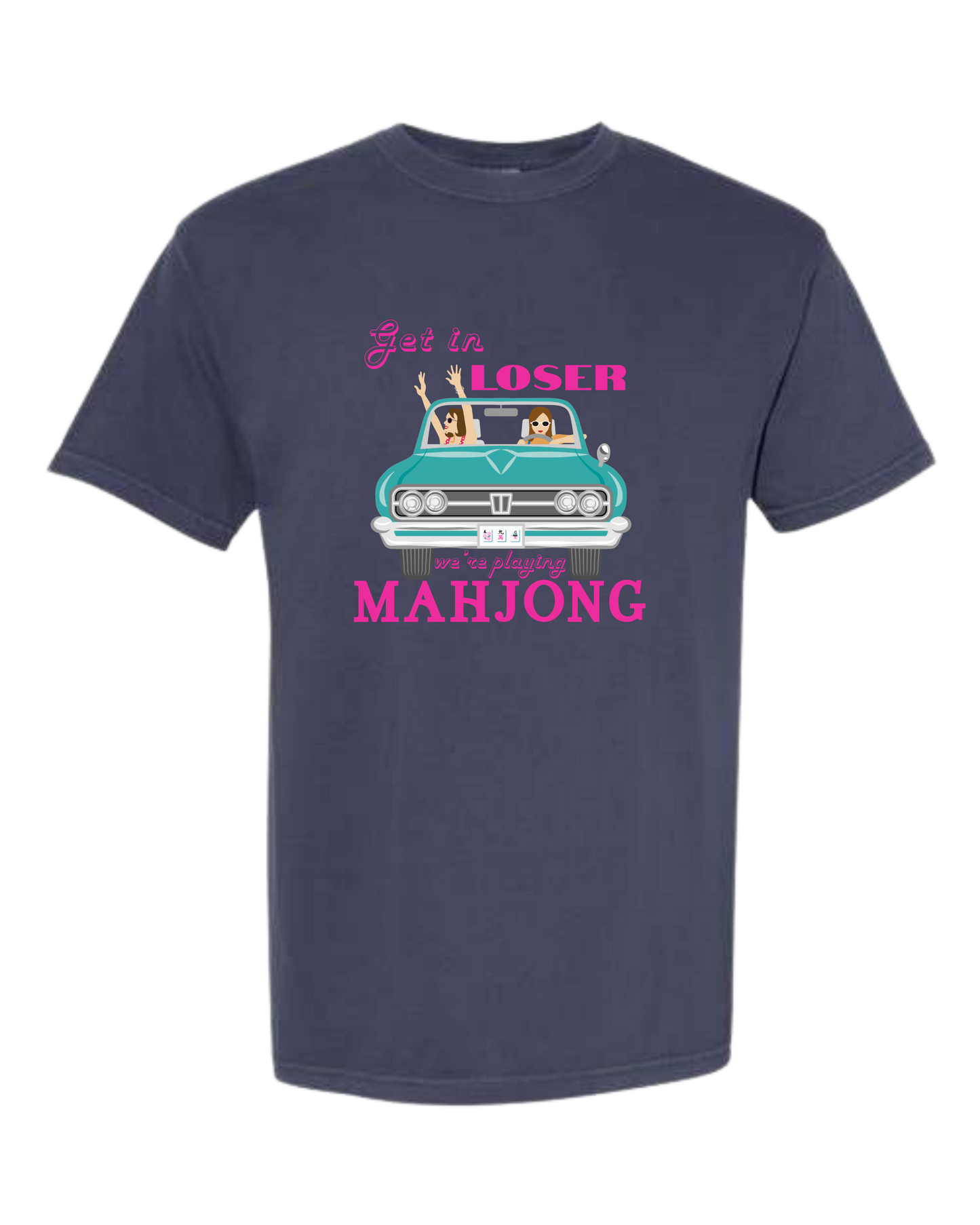 Get in Loser We're Playing Mahjong - Comfort Colors - Heavyweight Unisex Tee - Blues