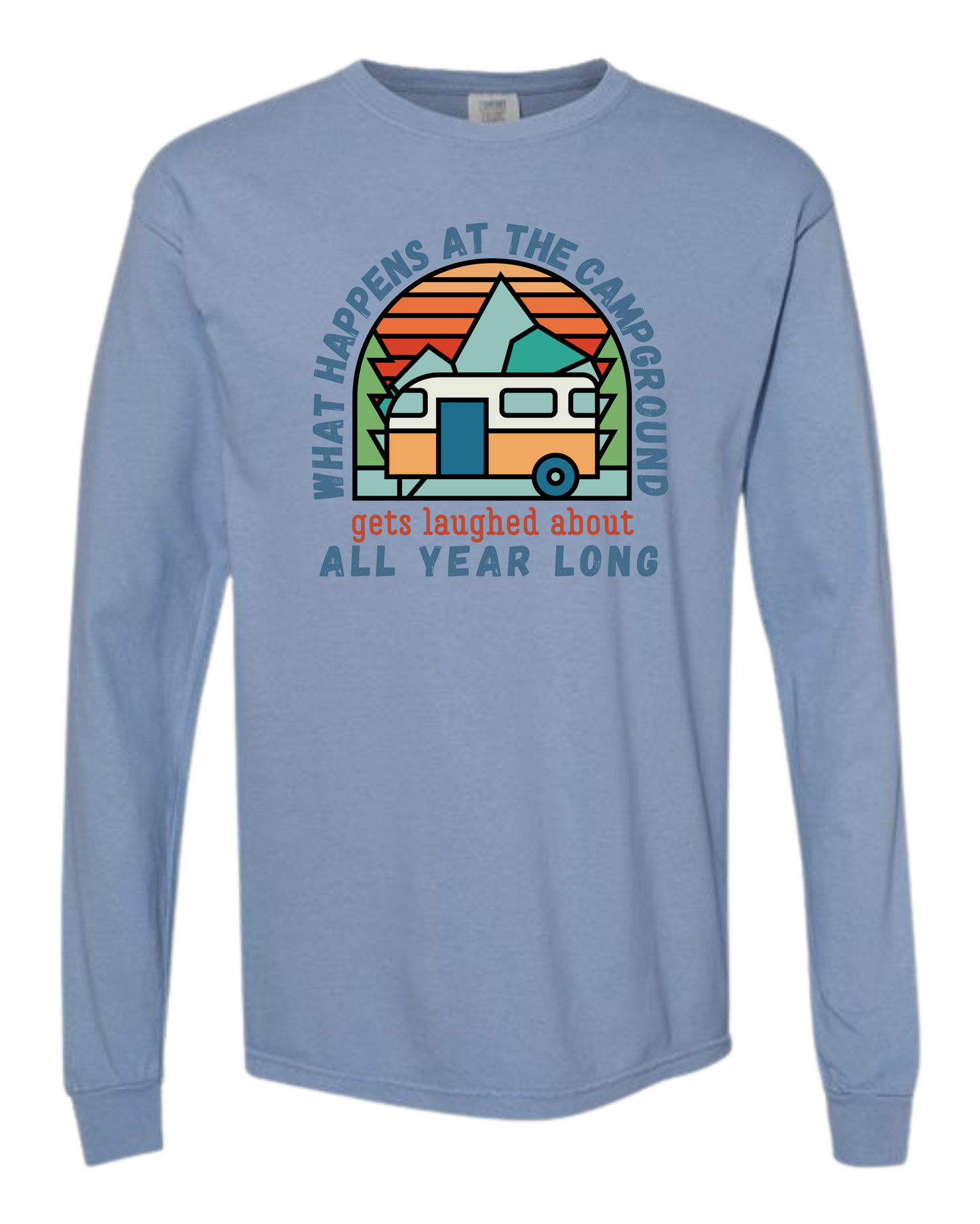 What Happens At The Campground - Comfort Colors - Heavyweight Long Sleeve Tee - Blues & Greens