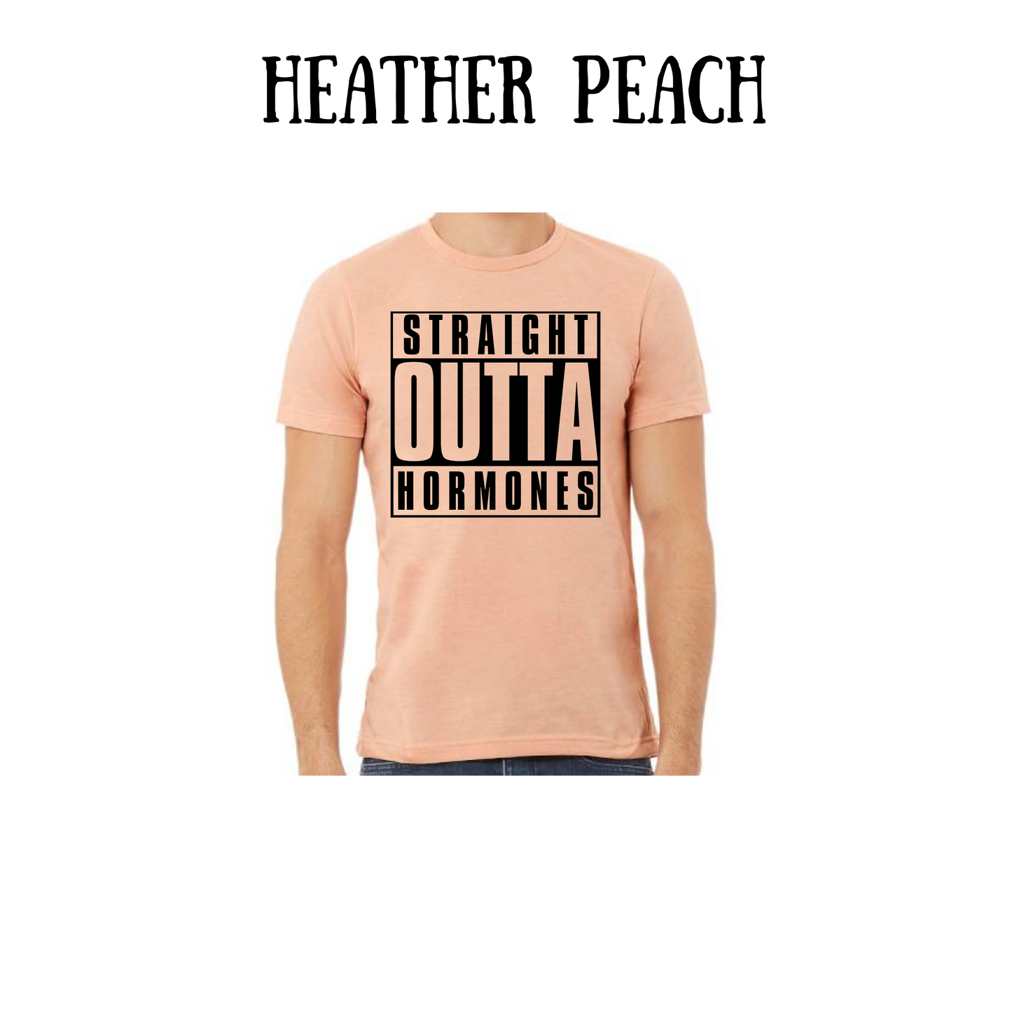 straight outta hormones - unisex tee - yellows, oranges, reds