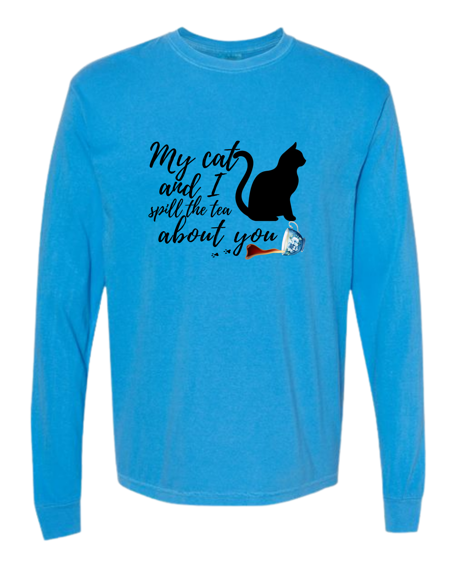 My Cat and I spill the tea about you - Comfort Colors - Heavyweight Long Sleeve Tee - Blues & Greens