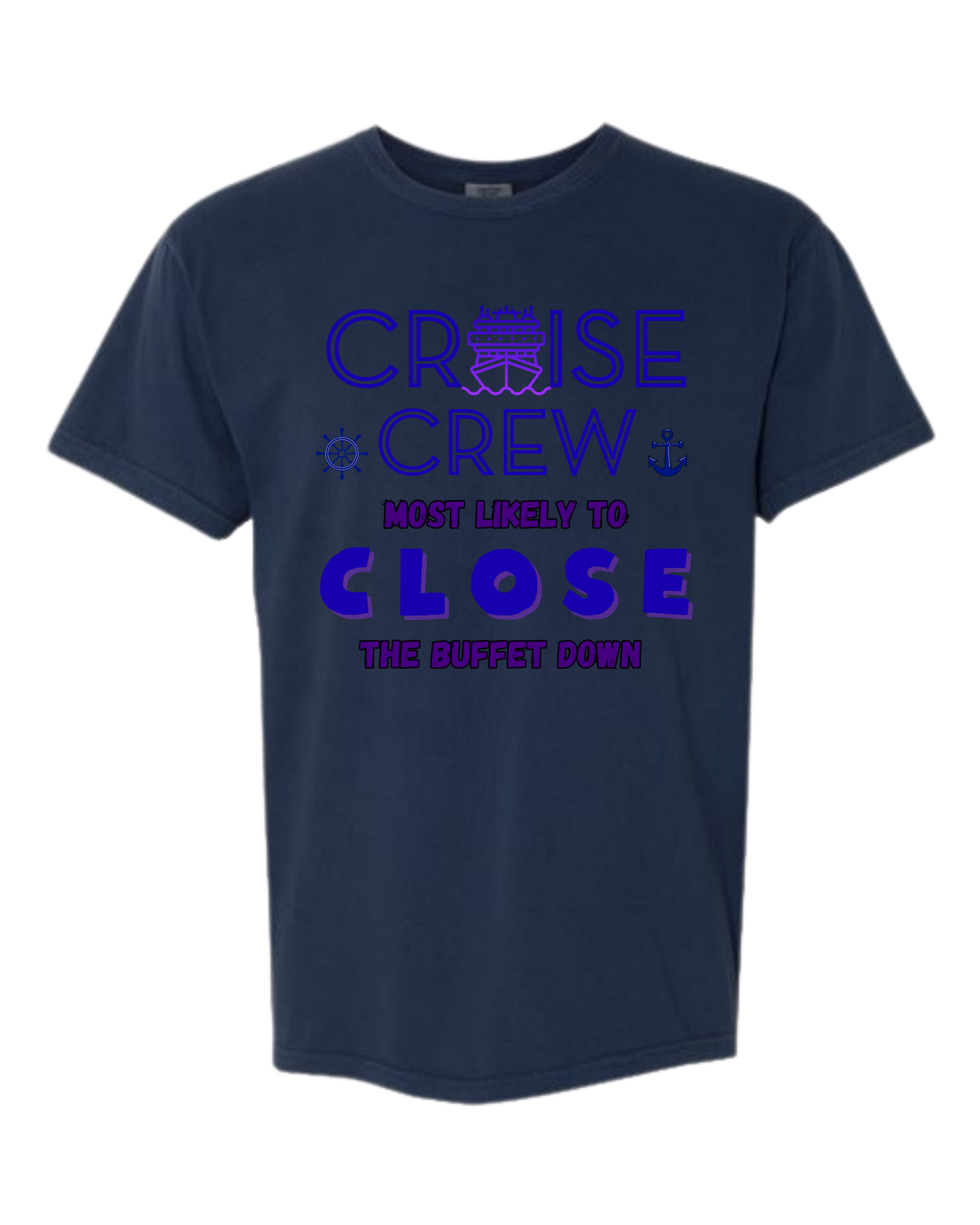 Cruise Crew Most Likely to Close the Buffet Down - Comfort Colors - Heavyweight Unisex Tee - Blues