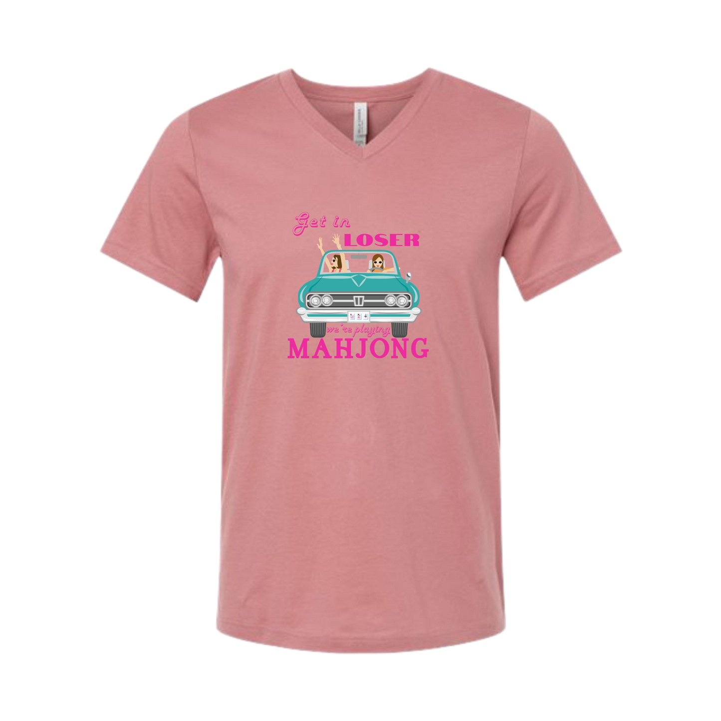 Get in Loser We're Playing Mahjong - Bella+Canvas - Unisex V-Neck - Assorted Colors