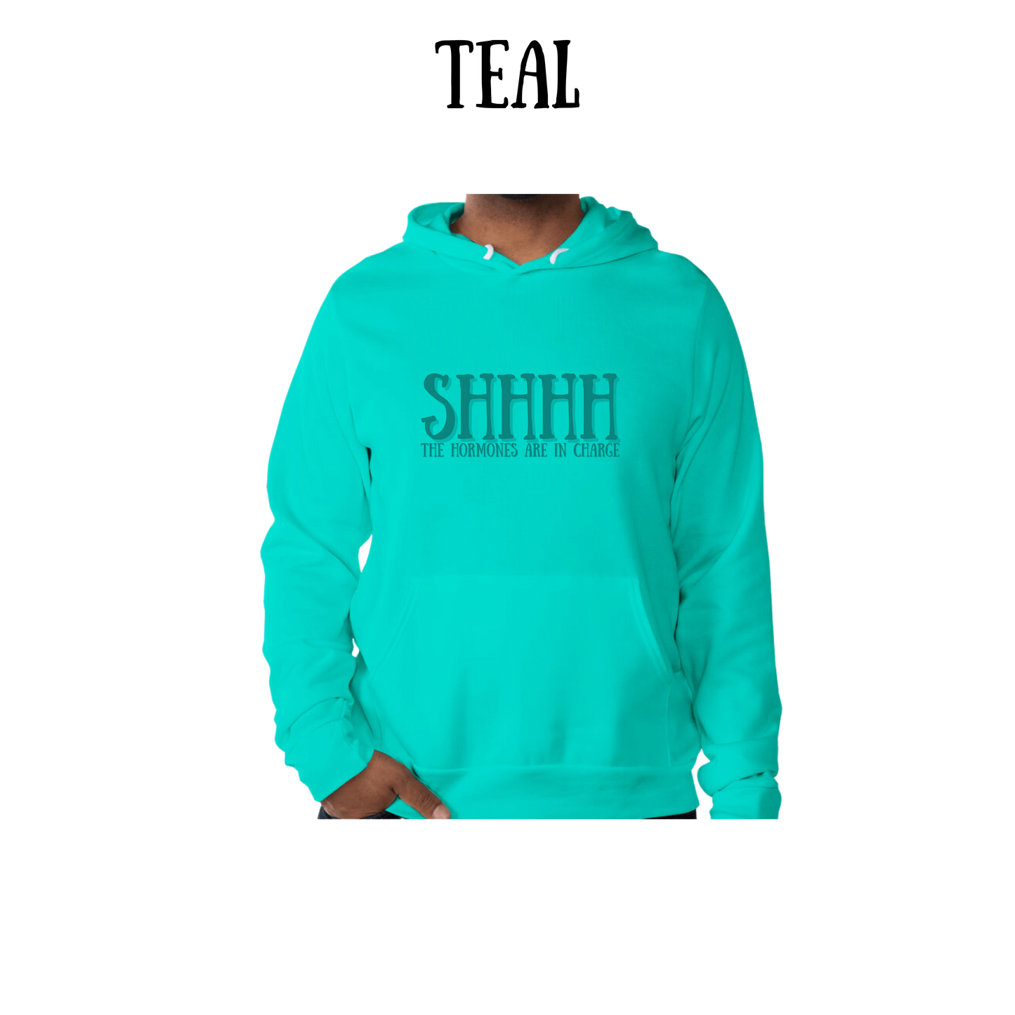 shhhh the hormones are in charge - sponge fleece hoodie - greens, neutrals