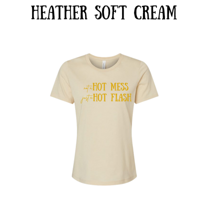 not a hot mess just a hot flash - women's relaxed fit tee - neutrals