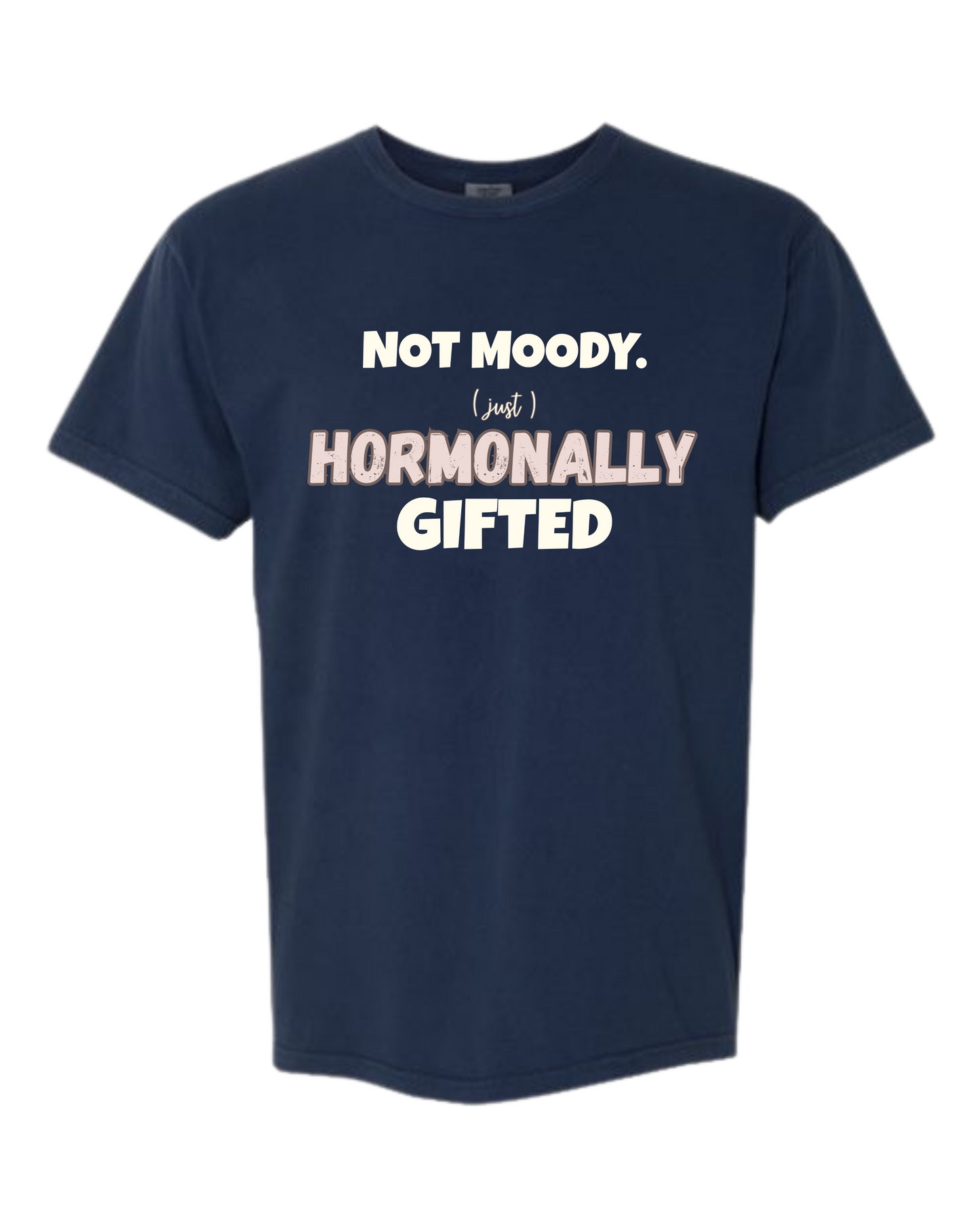 Not Moody. (just) Hormonally Gifted - Comfort Colors - Heavyweight Unisex Tee - Blues